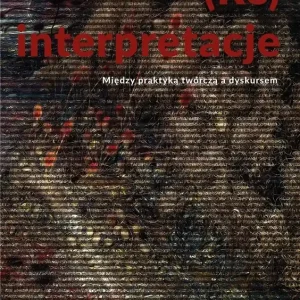 (Re)interpretacje. Między praktyką twórczą... Zniżka