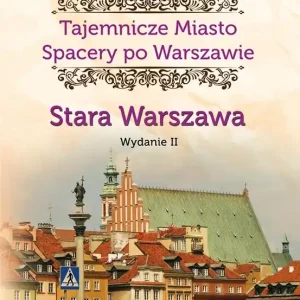 Wyjątkowa oferta Spacery po Warszawie. Stara Warszawa w.2