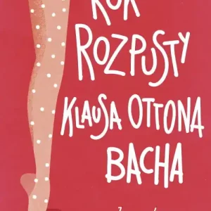 Premium Rok rozpusty Klausa Ottona Bacha