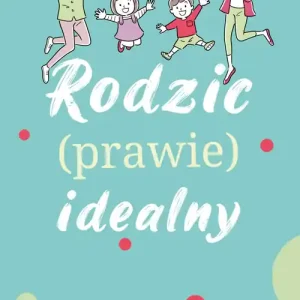 Bezpieczna płatność Rodzic prawie idealny