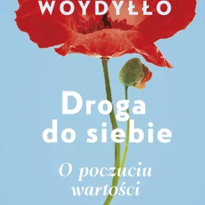 Droga do siebie. O poczuciu wartości Wybór klientów