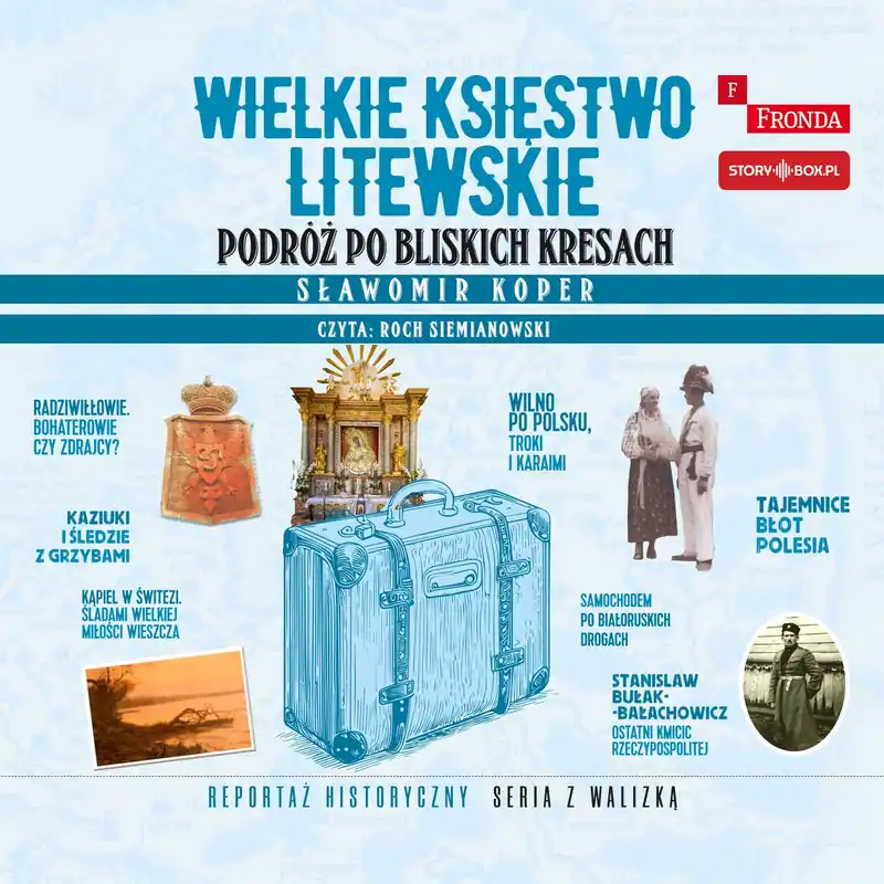 Bestseller CD MP3 Wielkie Księstwo Litewskie. Podróż po bliskich Kresach