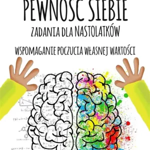 Pewność siebie. Zadania dla nastolatków Ostatnie sztuki