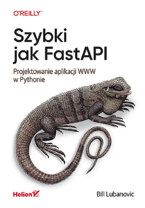 Szybki jak FastAPI. Projektowanie aplikacji WWW w Pythonie Popularny