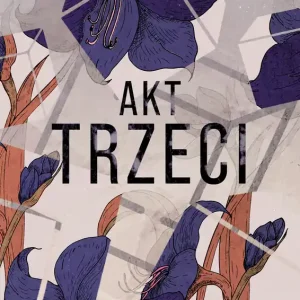 Ograniczona ilość Akt trzeci