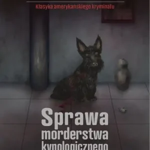 Sprawa morderstwa kynologicznego Zamów teraz