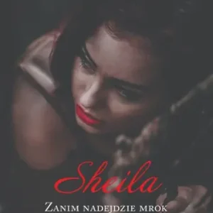 Darmowy zwrot Sheila. Zanim nadejdzie mrok. Tom 2