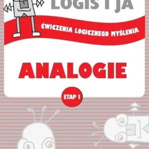 Łatwy zwrot LOGIŚ I JA. Ćw. logicznego myśl. ANALOGIE - Etap I