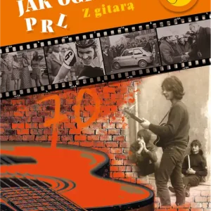 Darmowy zwrot Jak ograłem PRL T.2 Z gitarą