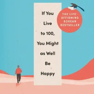 Oferta If You Live To 100, You Might As Well Be Happy
