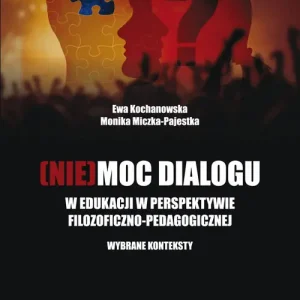 [Nie]moc dialogu w edukacji w perspektywie filozoficzno-pedagogicznej. Wybrane konteksty Niska cena