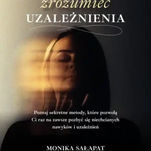Jak zrozumieć uzależnienia Hit sprzedaży