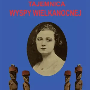 Tajemnica Wyspy Wielkanocnej Nowy