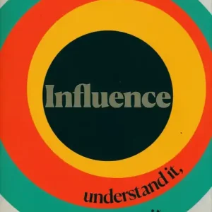 Influence: Understand it, Use it, Resist it Sprawdź teraz