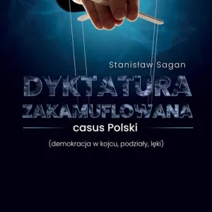 Dyktatura zakamuflowana - casus Polski Ograniczona ilość
