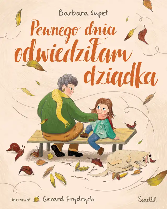 Zamów teraz Pewnego dnia odwiedziłam dziadka