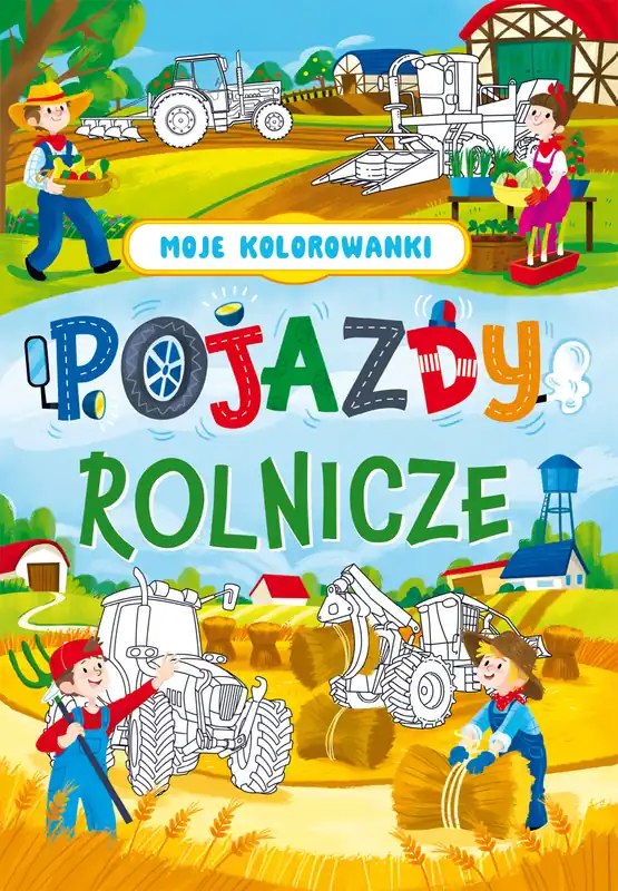 Moje kolorowanki. Pojazdy rolnicze Ekspresowa dostawa