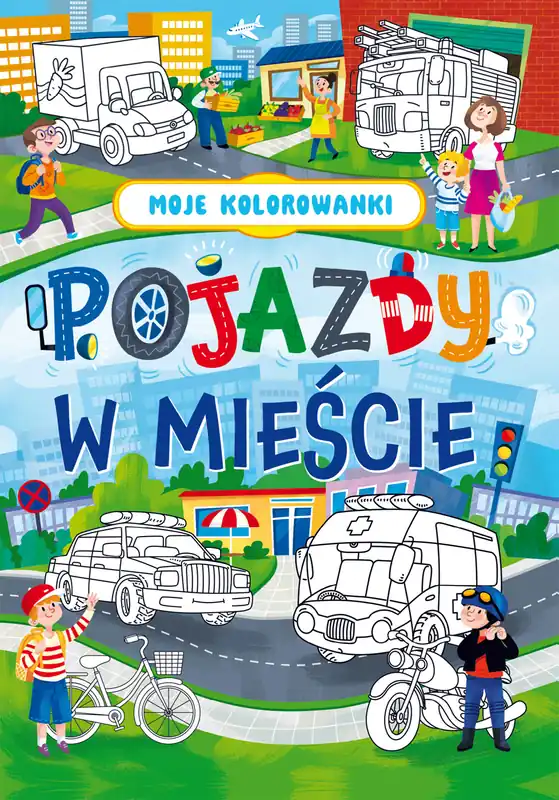 Moje kolorowanki. Pojazdy w mieście Kup teraz