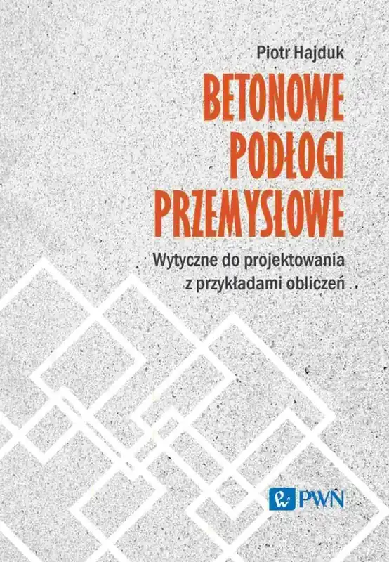 Betonowe podłogi przemysłowe. Wytyczne do projektowania z przykładami obliczeń Bezpieczna płatność