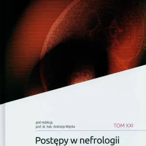 Postępy w nefrologii i nadciśnieniu tętniczym tTm XXI Tani