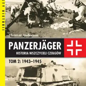 Taniej Panzerjager. Historia niszczycieli czołgów 1943-1945
