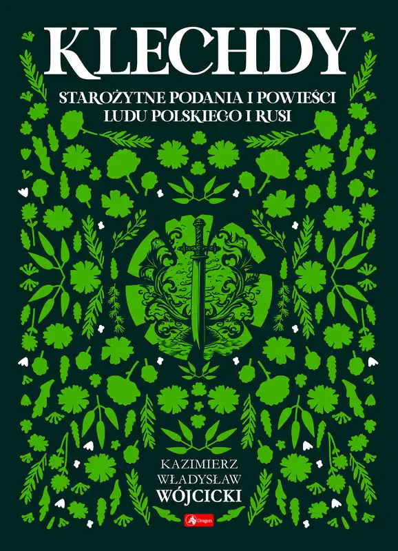 Klechdy. Klechdy, starożytne podania i powieści ludu polskiego i Rusi Bezpieczna płatność