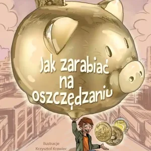 Jak zarabiać na oszczędzaniu Oferta limitowana