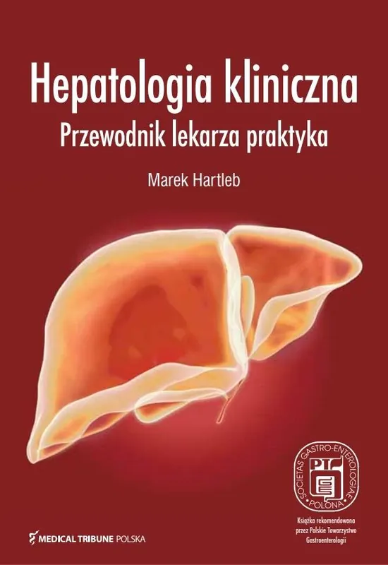 Hepatologia kliniczna Przewodnik lekarza praktyka Do wyczerpania zapasów