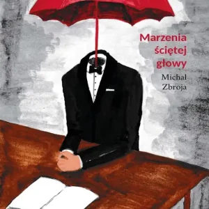 Marzenia ściętej głowy Szybka wysyłka