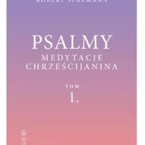 Premium Psalmy. Medytacje chrześcijanina T.1 Psalmy 1-51