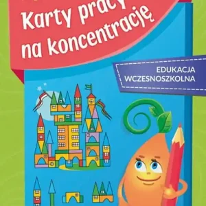 Karty pracy na koncentrację edukacja wczesnoszkolna Wyjątkowa oferta