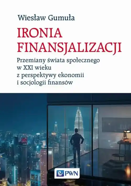 Sprawdź teraz Ironia finansjalizacji