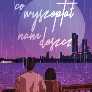 Co wyszeptał nam deszcz wyd. kieszonkowe Wysoka jakość