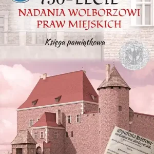 Darmowa dostawa 750-lecnie nadania Wolborzowi Praw Miejskich Księga pamiątkowa