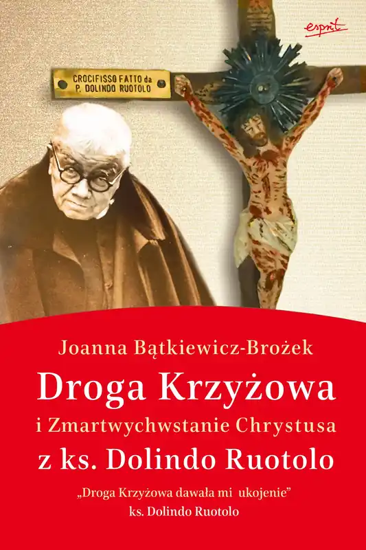 Droga Krzyżowa i Zmartwychwstanie Chrystusa z ks. Dolindo Ruotolo wyd. 3 Zniżka