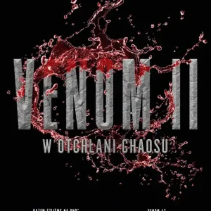 Tylko dziś Venom II. W otchłani chaosu