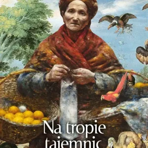 Ograniczona ilość Na tropie tajemnic dzieł sztuki