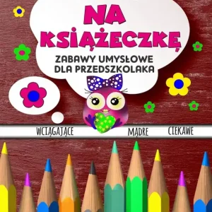 Obniżka ceny Czas na książeczkę. Zabawy umysłowe