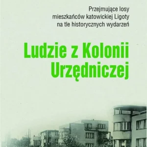 Ludzie z Kolonii Urzędniczej Zamów dziś