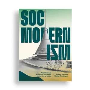 Oferta czasowa Socmodernizm. Architektura w Europie Środkowej czasu zimnej wojny