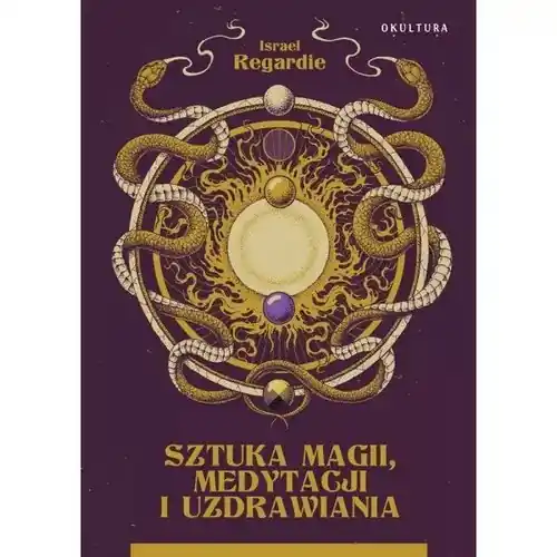 Szybka dostawa Sztuka magii, medytacji i uzdrawiania