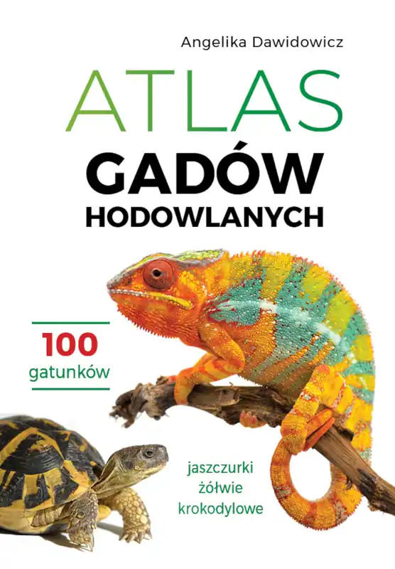 Atlas gadów hodowlanych. 100 gatunków. Jaszczurki, żółwie, krokodylowe Super okazja