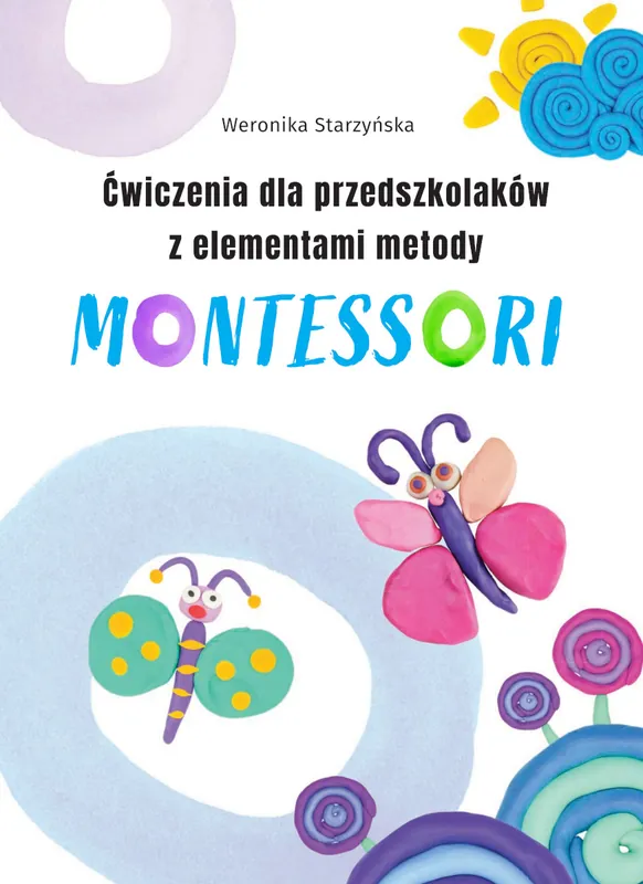 Ćwiczenia dla przedszkolaków z elementami metody Montessori Sprawdź teraz