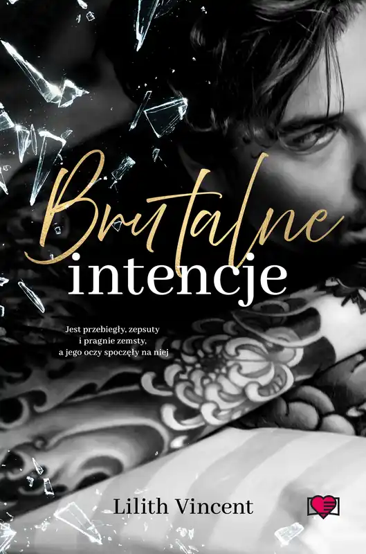 Brutalne intencje. Brutal Hearts. Tom 1 Kup online