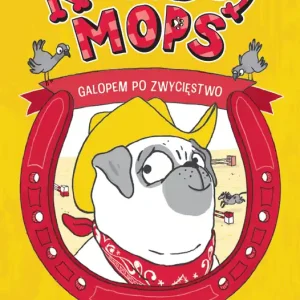 Kowboj Mops Tom 2 Galopem po zwycięstwo Wyjątkowa oferta