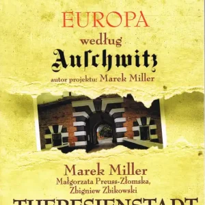 Europa według Auschwitz. Theresienstadt Ghetto Szybka dostawa