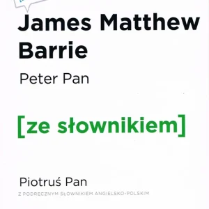 Super okazja Peter Pan / Piotruś Pan z podręcznym słownikiem angielsko-polskim Poziom A2 wyd. 2 poprawione