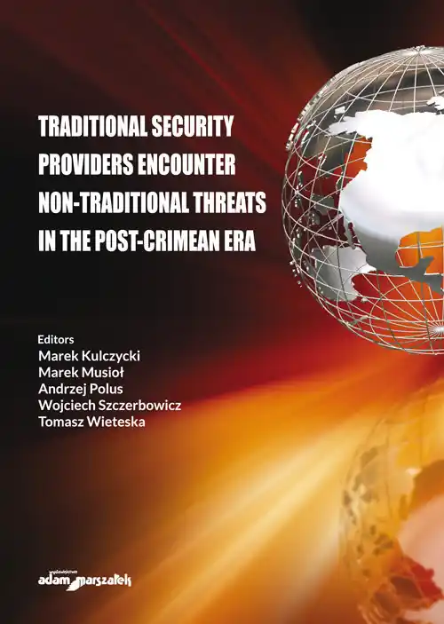 Traditional security providers encounter non-traditional threats in the post-crimean era Ograniczona ilość
