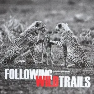 Following Wild Trails Tomasz Gudzowaty Bestseller