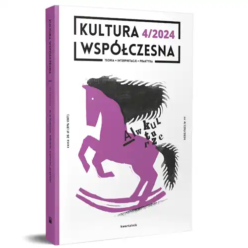 Tylko do końca tygodnia Kultura Współczesna 4/2024 AI w kulturze Historie narracje praktyki